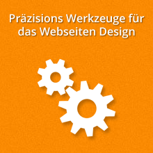 Präzisions Werkzeuge für das Webseiten Design